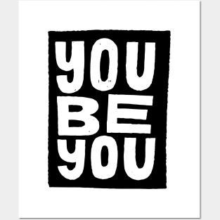 you be you Posters and Art